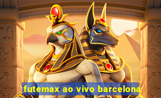 futemax ao vivo barcelona